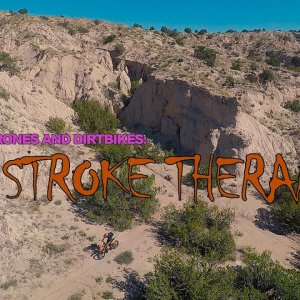 DRONES AND DIRTBIKES: 2 STROKE THERAPY